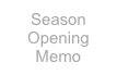 Season Opening Memo